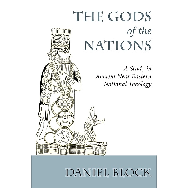 The Gods of the Nations, Daniel I. Block