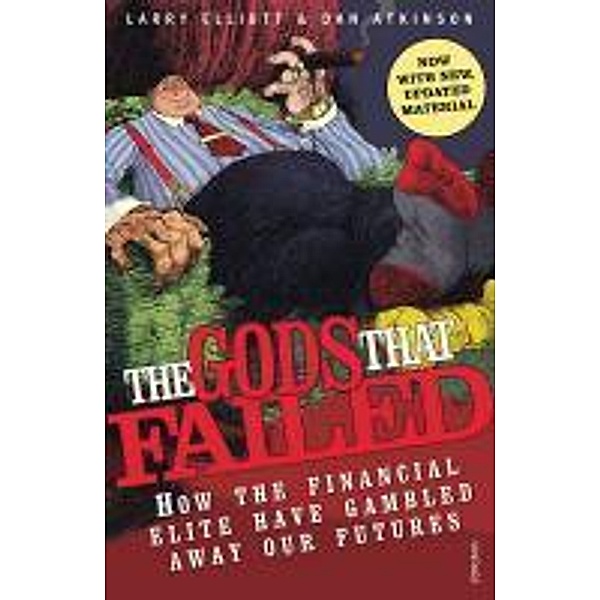 The Gods That Failed, Dan Atkinson, Larry Elliot