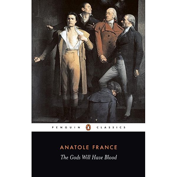 The Gods Will Have Blood, Anatole France, Frederick Davies