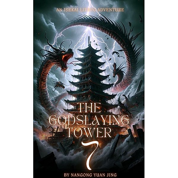 The Godslaying Tower: An Isekai LitRPG Adventure / The Godslaying Tower, Nangong Yuan Jing