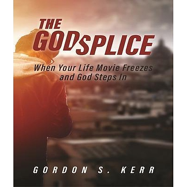 The Godsplice, Gordon S Kerr