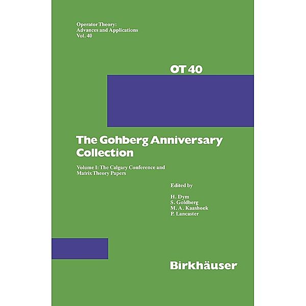 The Gohberg Anniversary Collection / Operator Theory: Advances and Applications Bd.40