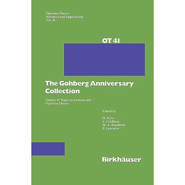 The Gohberg Anniversary Collection / Operator Theory: Advances and Applications Bd.41