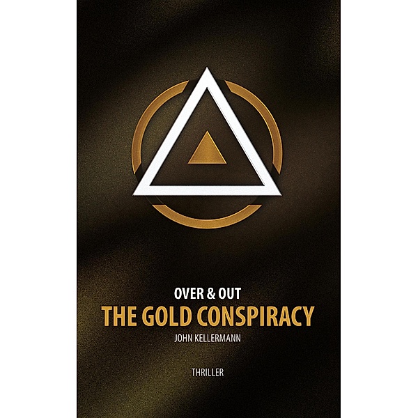 The Gold Conspiracy, John Kellermann