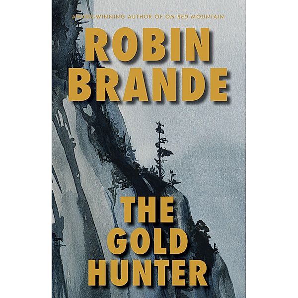 The Gold Hunter, Robin Brande