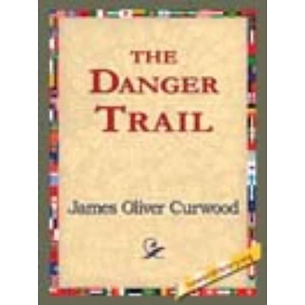 The Gold Hunters, James Oliver Curwood