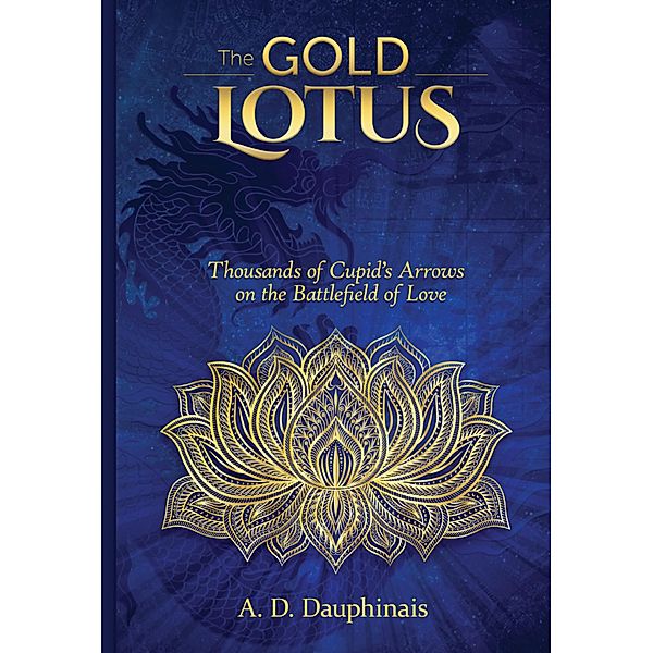 The Gold Lotus / The Gold Lotus Trilogy Bd.1, A. D. Dauphinais