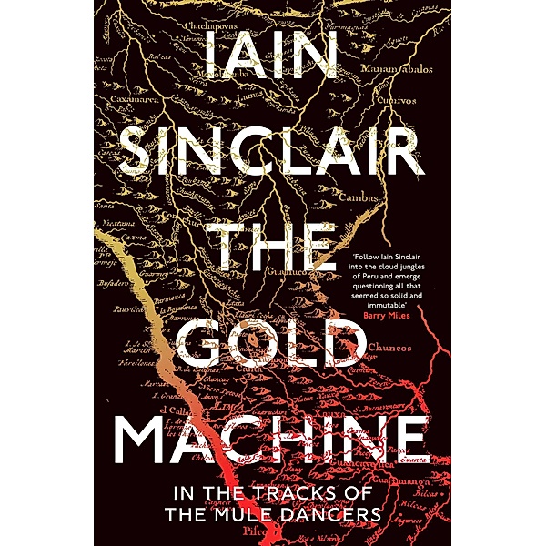 The Gold Machine, Iain Sinclair