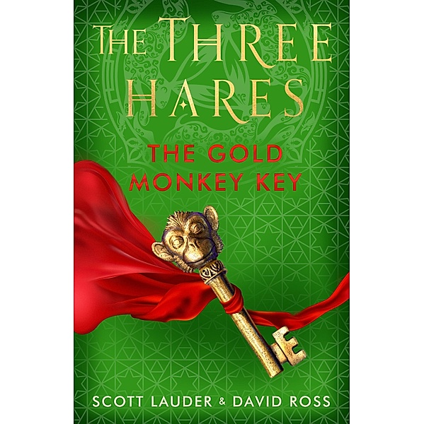 The Gold Monkey Key / The Three Hares Bd.2, Scott Lauder, David Ross