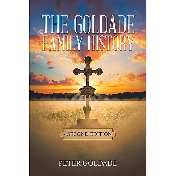 The Goldade Family History, Peter Goldade