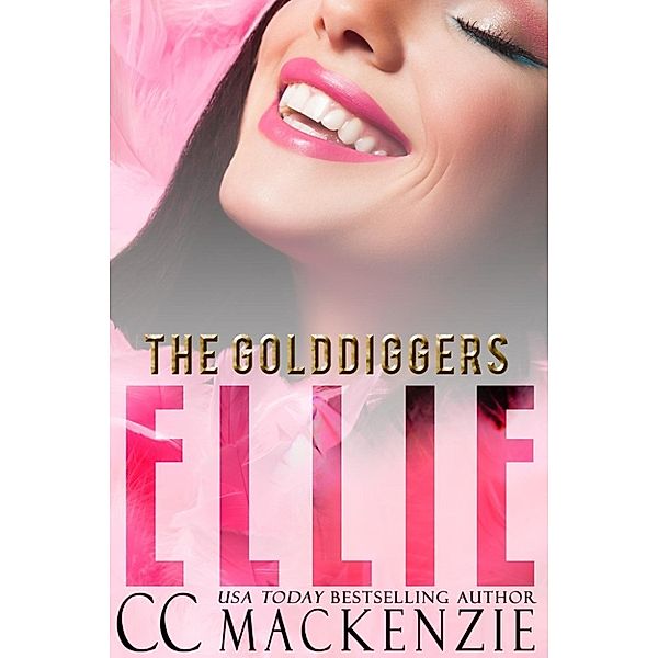 THE GOLDDIGGERS: ELLIE (THE GOLDDIGGERS, #1), Cc MacKenzie