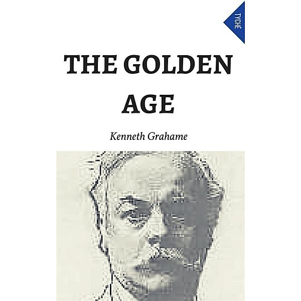 The Golden Age, Kenneth Grahame