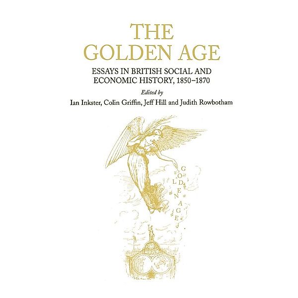 The Golden Age, Ian Inkster, Colin Griffin, Judith Rowbotham