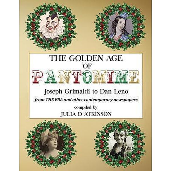 The Golden Age of Pantomime: Joseph Grimaldi to Dan Leno