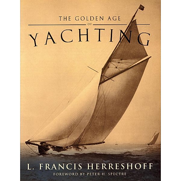 The Golden Age of Yachting, L. Francis Herreshoff