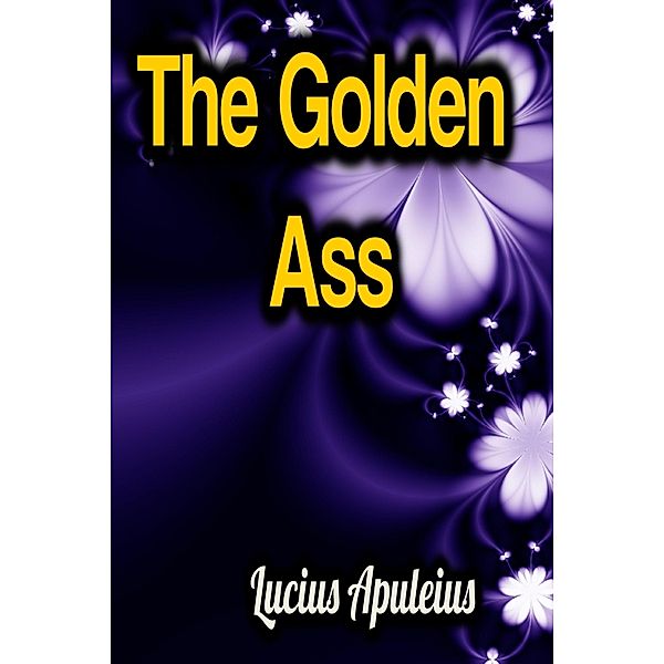 The Golden Ass, Lucius Apuleius