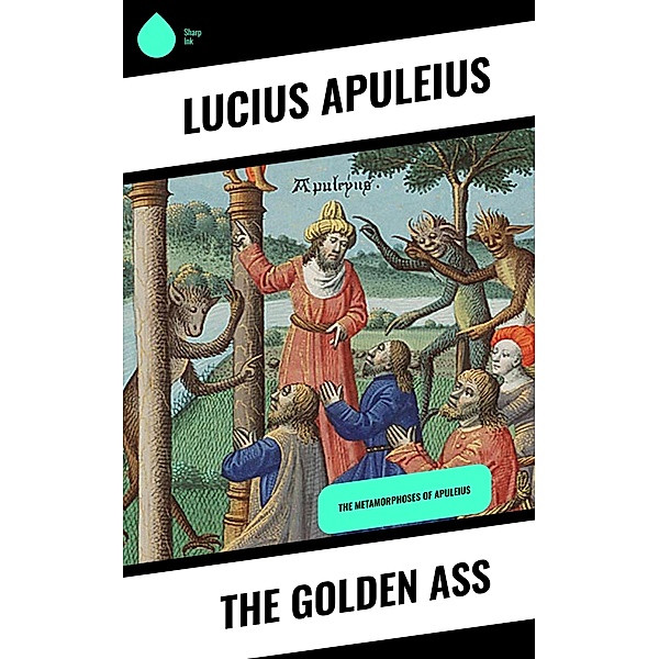The Golden Ass, Apuleius Lucius