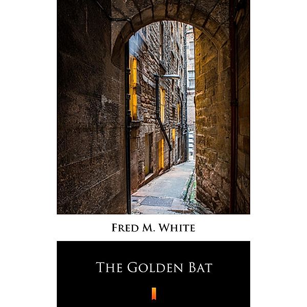 The Golden Bat, Fred M. White