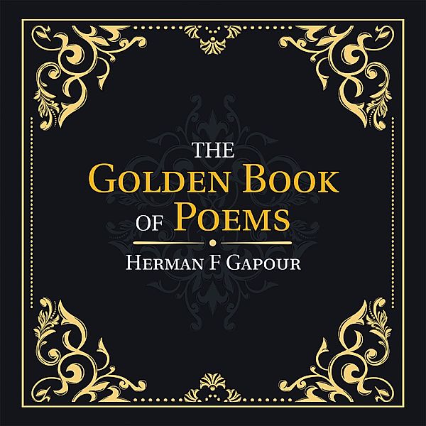 The Golden Book of Poems, Herman F Gapour