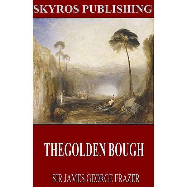 The Golden Bough, James George Frazer