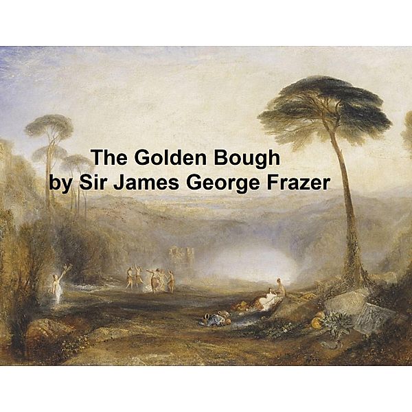 The Golden Bough, James George Frazer