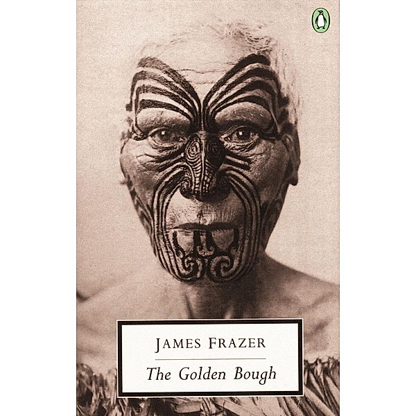 The Golden Bough / Penguin Modern Classics, James Frazer