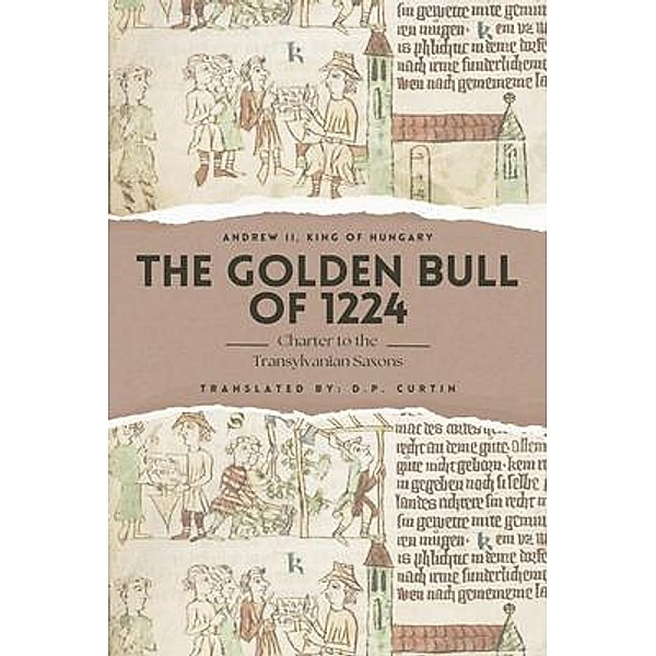 The Golden Bull of 1224, King of Hungary Andrew II