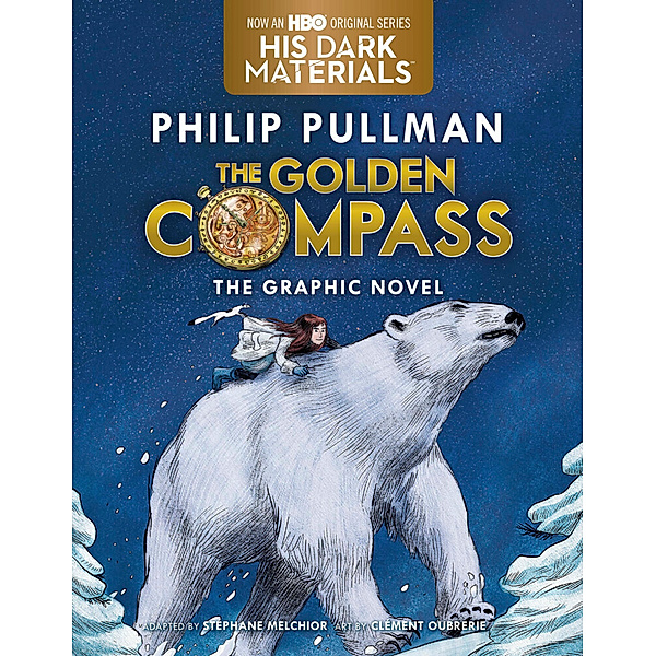 The Golden Compass Graphic Novel, Complete Edition, Philip Pullman