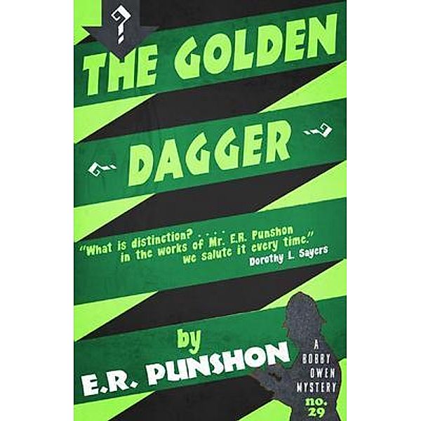 The Golden Dagger / Dean Street Press, E. R. Punshon