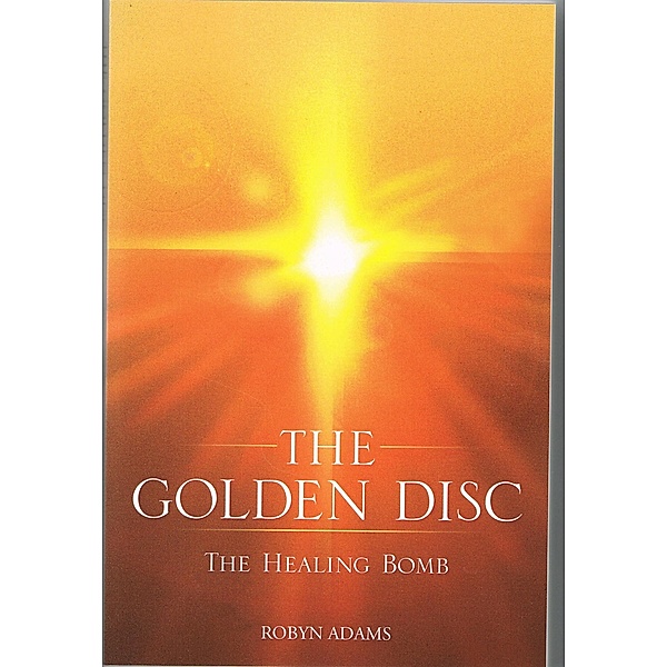 The Golden Disc (The Healing Bomb), Robyn Adams