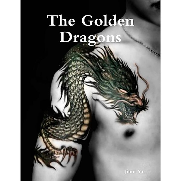 The Golden Dragons, Jiani Yu
