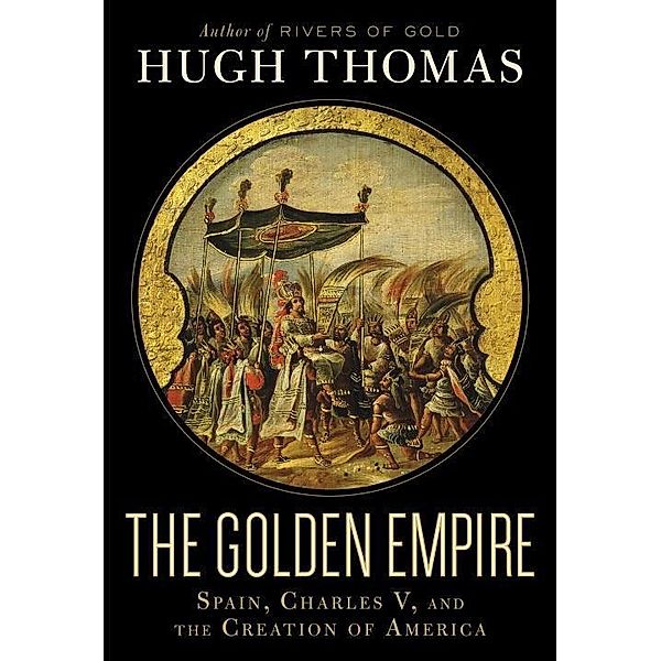 The Golden Empire, Hugh Thomas