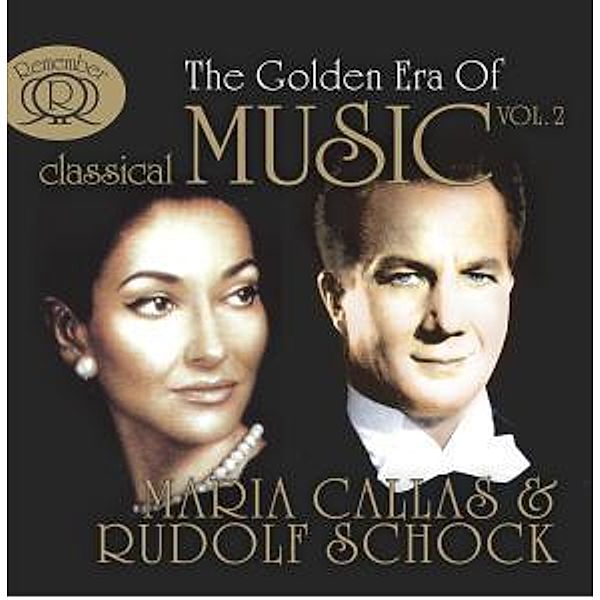 The Golden Era Of Classical Music, Maria & Schock,rudolf Callas
