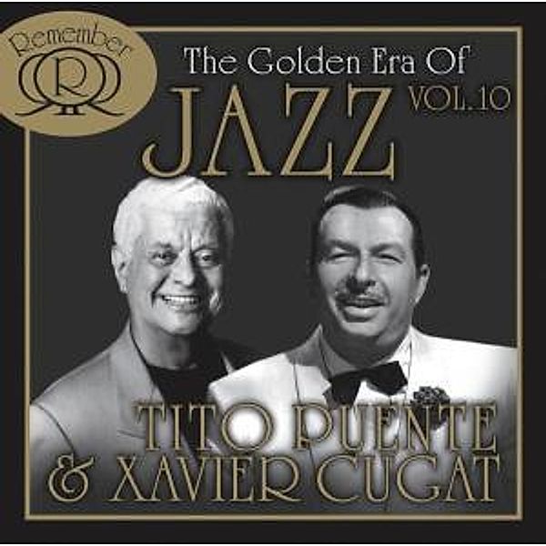 The Golden Era Of Jazz Vol.10, Xavier & Puente,Tito Cugat