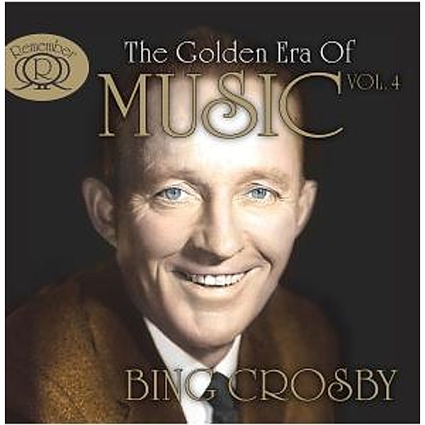 The Golden Era Of Music Vol. 4, Bing Crosby