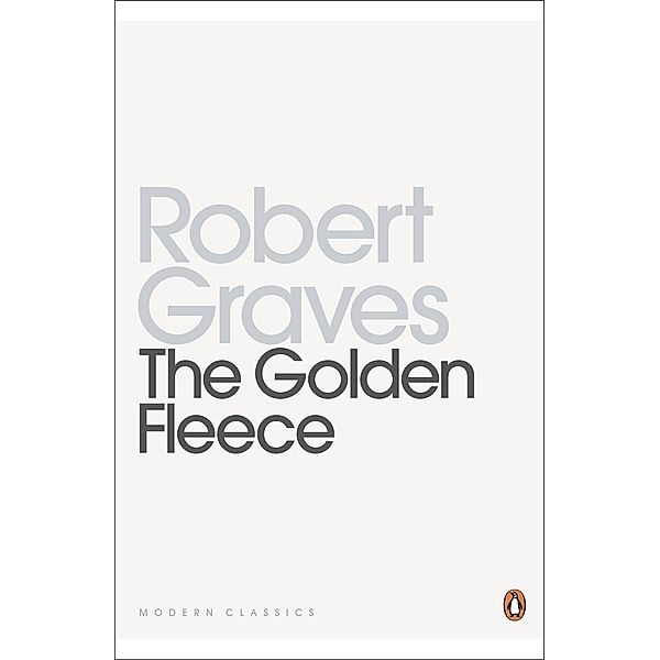 The Golden Fleece / Penguin Modern Classics, Robert Graves