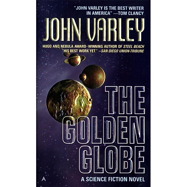 The Golden Globe / Eight Worlds Bd.3, John Varley