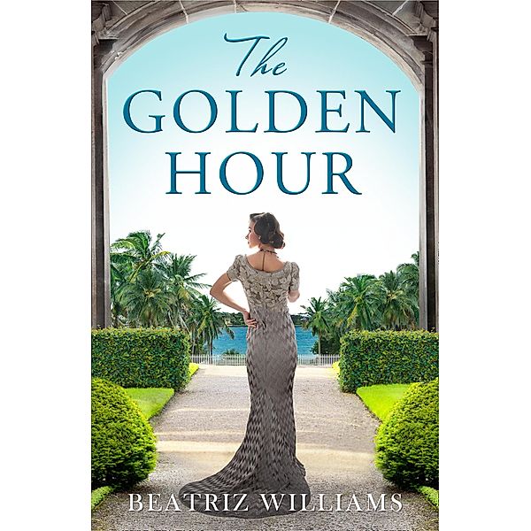 The Golden Hour, Beatriz Williams