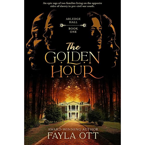 The Golden Hour (Arledge Hall, #1) / Arledge Hall, Fayla Ott