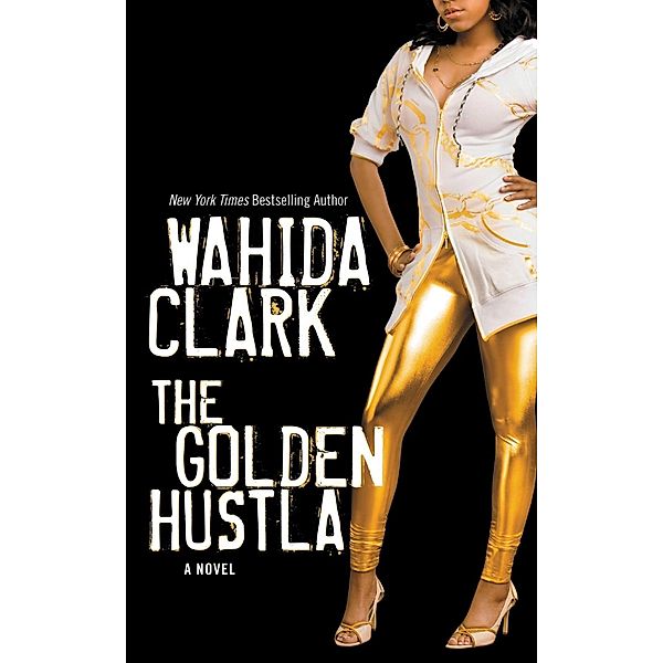 The Golden Hustla, Wahida Clark