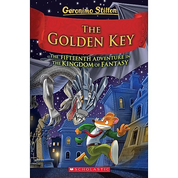 The Golden Key (Geronimo Stilton and the Kingdom of Fantasy #15), Geronimo Stilton