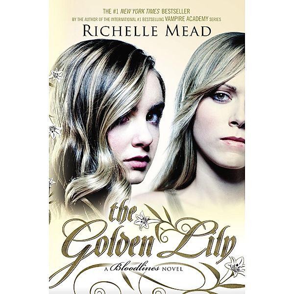 The Golden Lily / Bloodlines Bd.2, Richelle Mead
