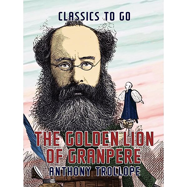 The Golden Lion of Granpere, Anthony Trollope