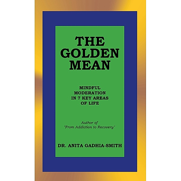 THE GOLDEN MEAN, Anita Gadhia-Smith