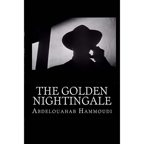 The golden nightingale, Abdelouahab Hammoudi