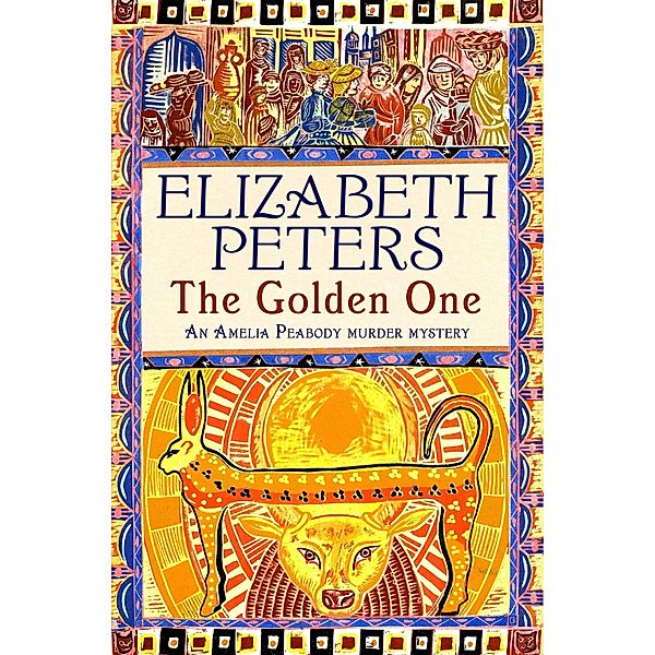 The Golden One / Amelia Peabody Bd.14, Elizabeth Peters