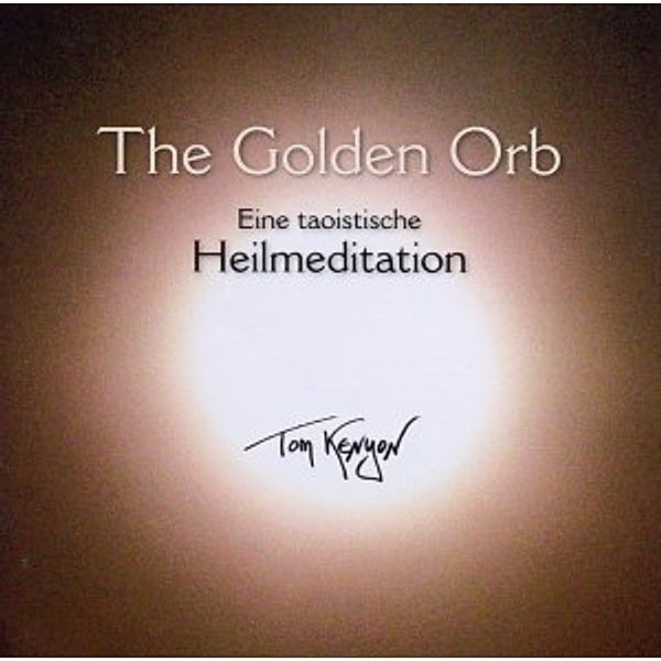 The Golden Orb, Tom Kenyon