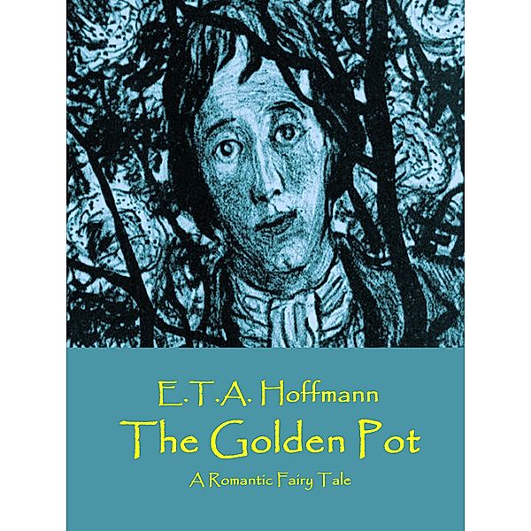 The Golden Pot, E. T. A. Hoffmann