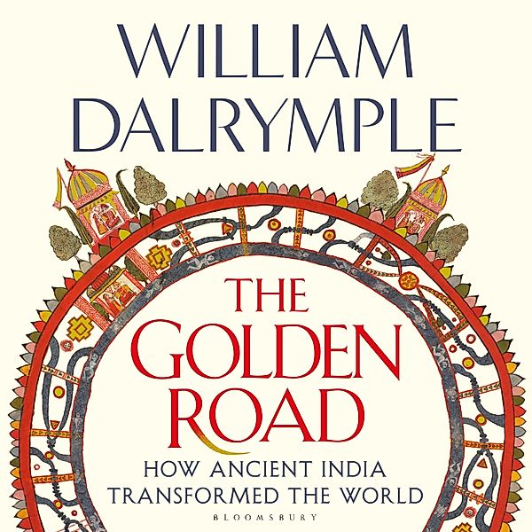 The Golden Road, William Dalrymple