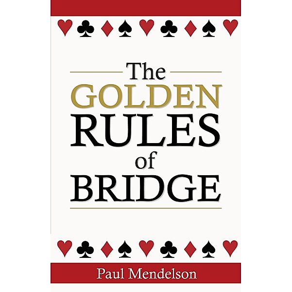 The Golden Rules Of Bridge, Paul Mendelson